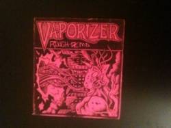 Vaporizer (USA) : Rough Demo